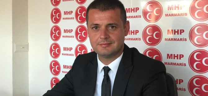 MHP’Lİ BAŞKAN ÜNVER: MARMARİS BELEDİYE BAŞKANI ACAR ÜNLÜ’YÜ KINIYORUM