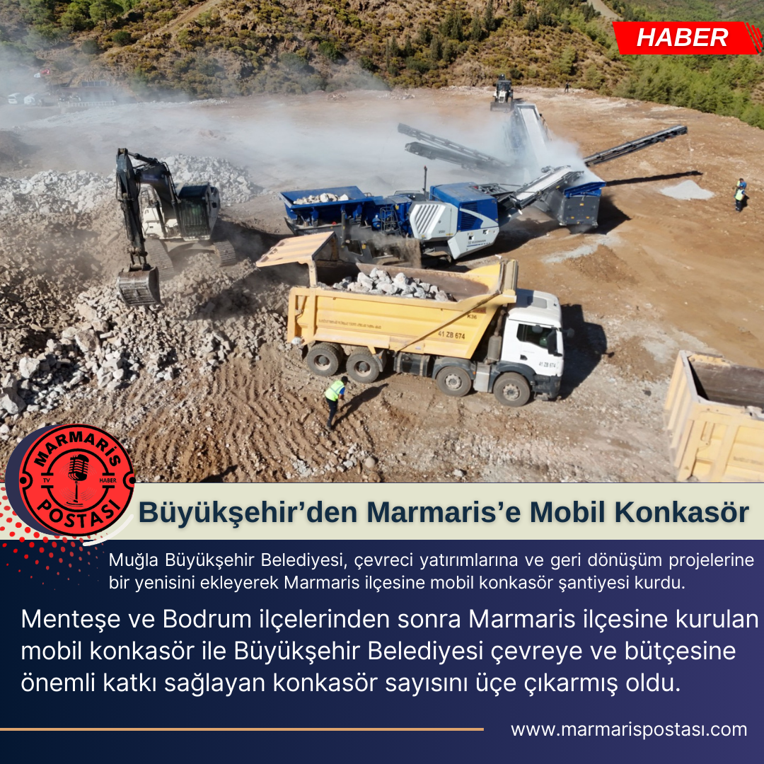 Büyükşehir’den Marmaris’e Mobil Konkasör