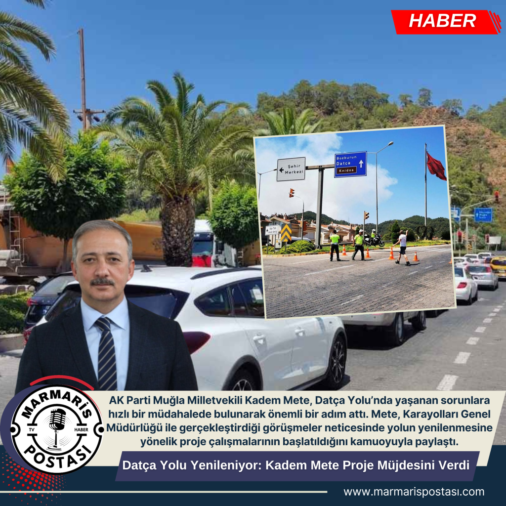 Datça Yolu Yenileniyor: Kadem Mete Proje Müjdesini Verdi