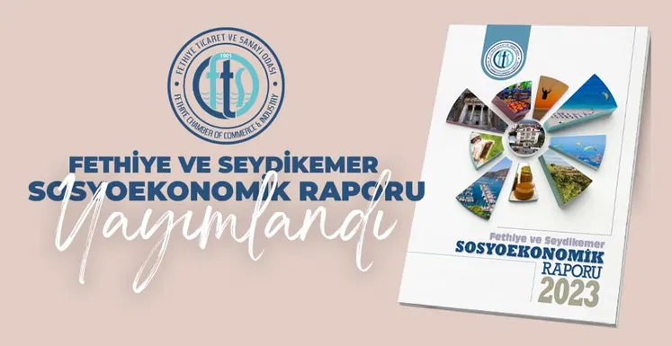 Fethiye ve Seydikemer Sosyoekonomik Raporu yayımlandı