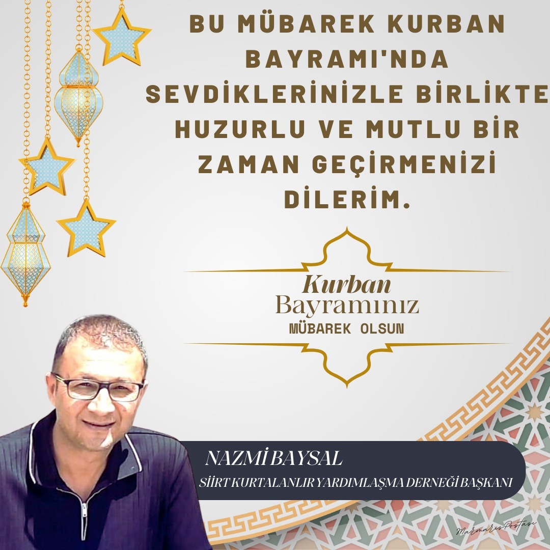 NAZMİ BAYSAL’IN ‘KURBAN BAYRAMI VE ‘BABALAR GÜNÜ’ MESAJI