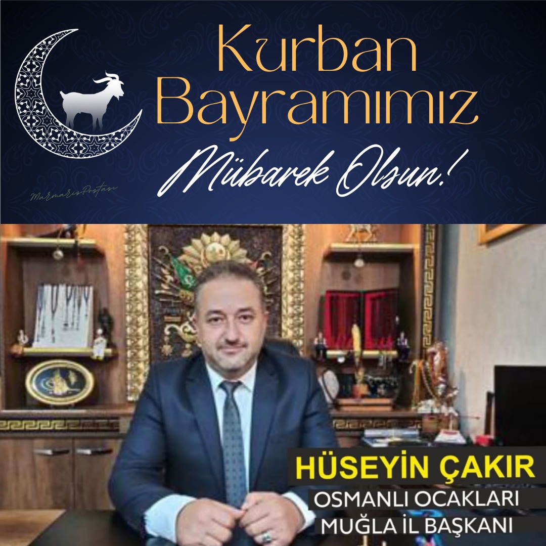 HÜSEYİN ÇAKIR’IN ‘KURBAN BAYRAMI’ VE ‘BABALAR GÜNÜ’ MESAJI