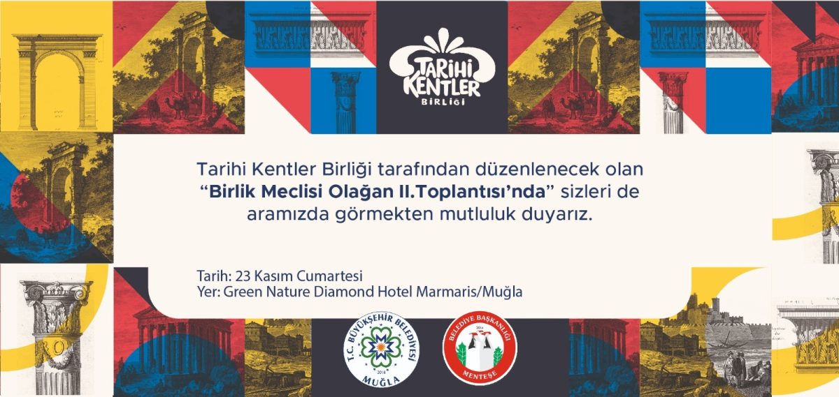 TARİHİ KENTLER BİRLİĞİ MECLİS TOPLANTISI’NA EV SAHİPLİĞİ YAPACAK