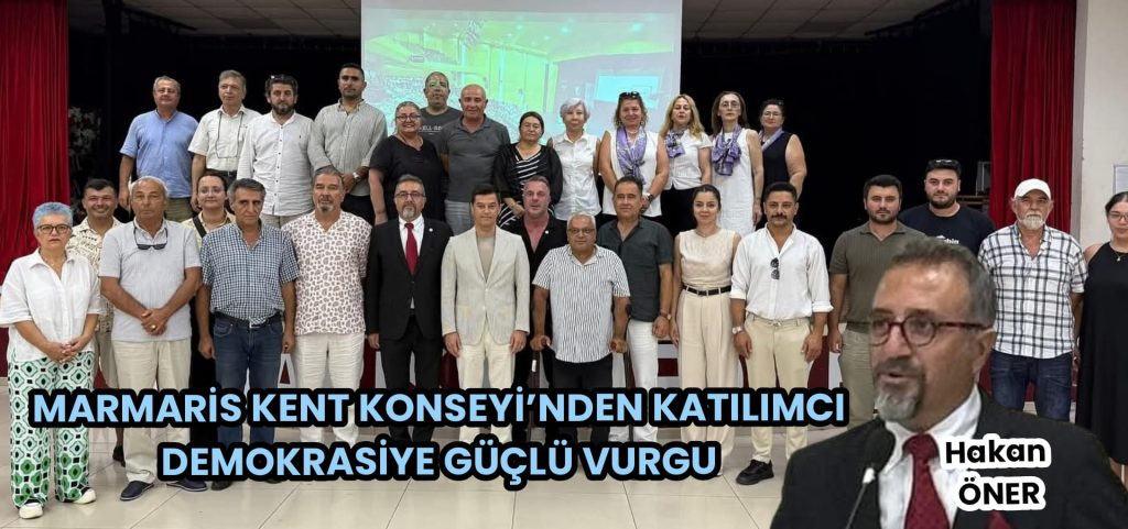 HAKAN ÖNER’DEN KATILIMCI DEMOKRASİYE GÜÇLÜ VURGU