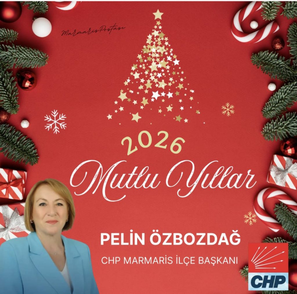 CHP MARMARİS İLÇE BAŞKANI PELİN ÖZBOZDAĞ’IN YENİ YIL MESAJI