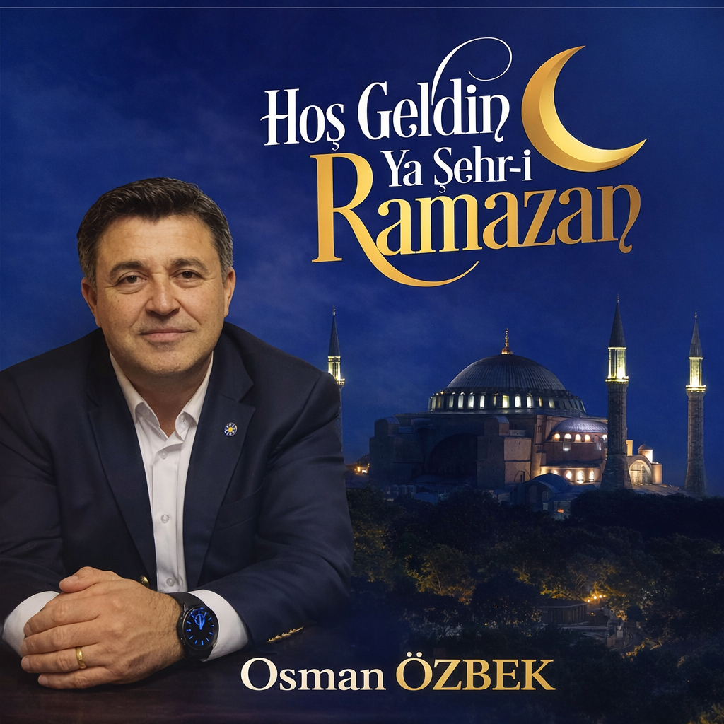 OSMAN ÖZBEK’TEN ‘RAMAZAN’ MESAJI