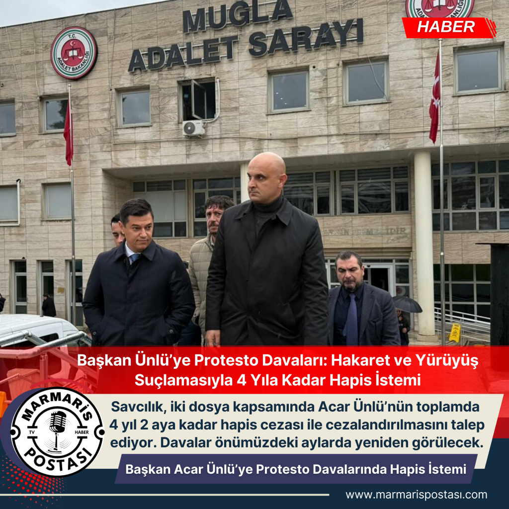 Başkan Ünlü’ye Protesto Davaları: Hakaret ve Yürüyüş Suçlamasıyla 4 Yıla Kadar Hapis İstemi