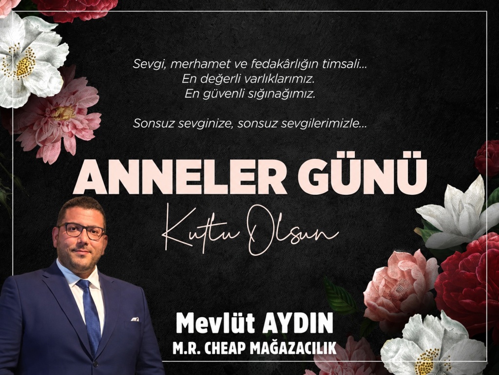 MEVLÜT AYDIN’DAN ANNELER GÜNÜ MESAJI