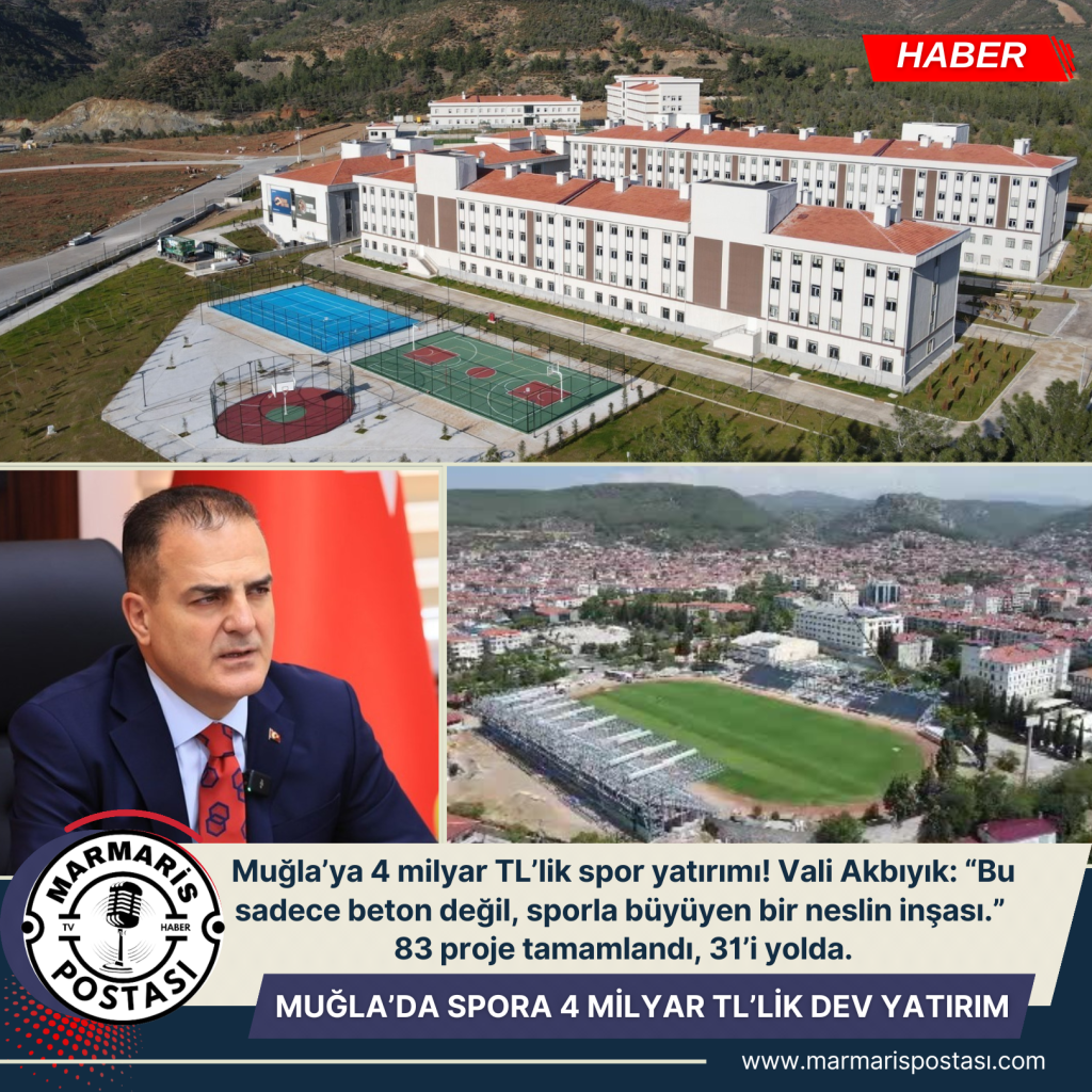 MUĞLA’DA SPORA 4 MİLYAR TL’LİK DEV YATIRIM