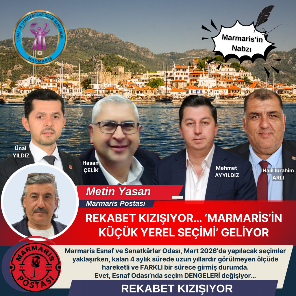 REKABET KIZIŞIYOR… ‘MARMARİS’İN KÜÇÜK YEREL SEÇİMİ’ GELİYOR